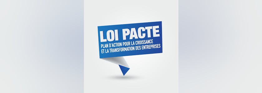 loi PACTE – Plan d’action pour la croissance et la transformation des entreprises